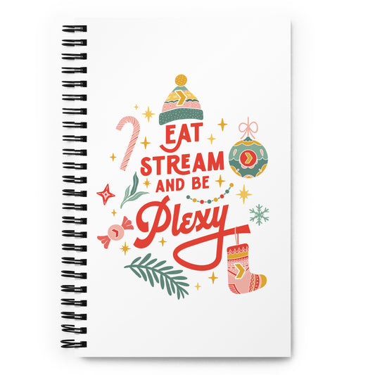 Eat Stream and Be Plexy Spiral Notebook